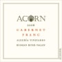 ACORN Winery Alegria Vineyards Cabernet Franc 2006 Front Label