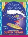 Organic Wine Works Surf'n Syrah 2007  Front Label