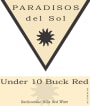 Paradisos del Sol Winery Under 10 Buck Red 2010 Front Label