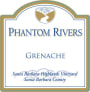 Phantom Rivers Wine Santa Barbara Highlands Vineyard Grenache 2011 Front Label
