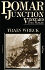 Pomar Junction Train Wreck 2010 Front Label
