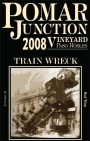 Pomar Junction Train Wreck 2008 Front Label