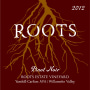 Roots Wine & Vineyard Estate Vineyard Pinot Noir 2012 Front Label