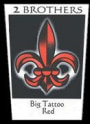 2 Brothers Big Tattoo Red 2001 Front Label