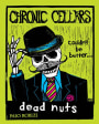 Chronic Cellars Dead Nuts 2009 Front Label