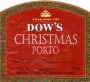 Dow's Christmas Port Front Label