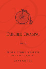 Dutcher Crossing Winery Proprietors Reserve Zinfandel 2012  Front Label