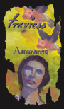 Travieso Winery Amaranta Kirks Syrah 2006 Front Label