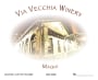 Via Vecchia Winery Maqui Malbec Front Label