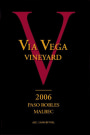 Via Vega Vineyard & Winery Malbec 2006 Front Label