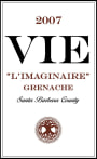 Vie Winery LImaginaire Grenache 2007 Front Label