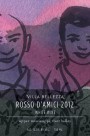 Villa Bellezza Winery and Vineyards Rosso d'Amici 2012 Front Label