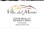 Villa del Monte Winery Moon Vineyard Dessert Merlot 2009 Front Label