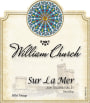 William Church Winery Sur la Mer 2009 Front Label
