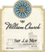 William Church Winery Sur la Mer 2008 Front Label