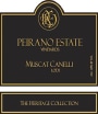 Peirano Estate The Heritage Collection Muscat Canelli 2007 Front Label