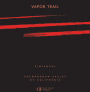 Oak Farm Vapor Trail Zinfandel 2016  Front Label
