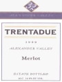 Trentadue Alexander Valley Merlot 1999 Front Label