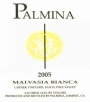 Palmina Larner Vineyard Malvasia Bianca 2005  Front Label