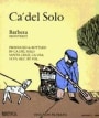 Bonny Doon Ca' del Solo Barbera 2002 Front Label