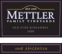 Mettler Family Vineyards Epicenter Old Vine Zinfandel 2008 Front Label
