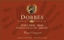 Dobbes Family Winery Meyer Vineyard Pinot Noir 2009 Front Label