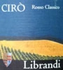 Librandi Ciro Rosso Classico Gaglioppo 2001 Front Label
