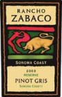 Rancho Zabaco Reserve Pinot Gris 2003 Front Label