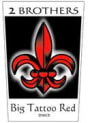 2 Brothers Big Tattoo Red 2003 Front Label