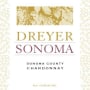 Dreyer-Sonoma Chardonnay 2015 Front Label