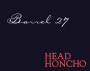 Barrel 27 Head Honcho Syrah 2013 Front Label