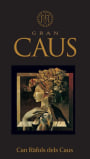 Can Rafols dels Caus Gran Caus Negre 2005 Front Label