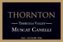 Thornton Winery Muscat Canelli 2016  Front Label