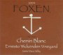 Foxen Ernesto Wickenden Vineyard Old Vines Chenin Blanc 2004  Front Label
