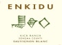 Enkidu Kick Ranch Sauvignon Blanc 2012 Front Label