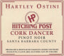 Hitching Post Cork Dancer Pinot Noir 2009  Front Label