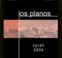 Los Planos Syrah 2004 Front Label