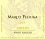 Marco Felluga Pinot Grigio 2004 Front Label