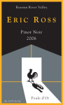 Eric Ross Winery Poule d'Or Pinot Noir 2006 Front Label