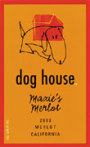 Dog House Maxie's Merlot 2003 Front Label