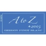 A to Z Pinot Blanc 2005 Front Label