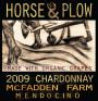 Horse & Plow Winery McFadden Farm Chardonnay 2009  Front Label