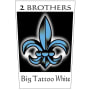 2 Brothers Big Tattoo White 2005 Front Label