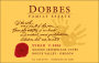 Dobbes Family Winery Grande Assemblage Syrah 2006 Front Label