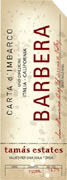 Tamas Estates Barbera 2005 Front Label