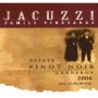 Jacuzzi Pinot Noir 2006 Front Label