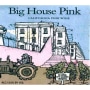 Big House Pink 2006 Front Label
