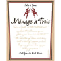 Menage a Trois Red Blend 2007 Front Label