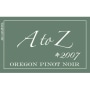 A to Z Pinot Noir 2007 Front Label