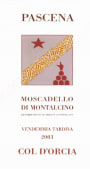 Col d'Orcia Pascena Moscadello di Montalcino Vendemmia Tardiva 2003 Front Label